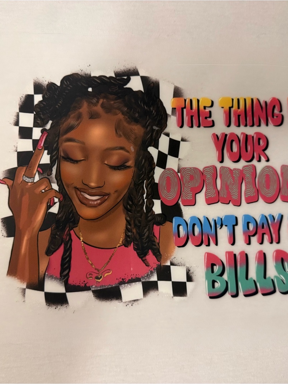 Pink Statement Wall Art Print - "The Thing Your Opinion Don't Pay Bills"